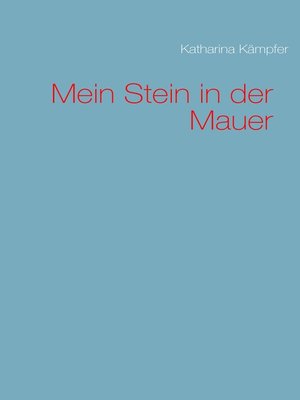 cover image of Mein Stein in der Mauer